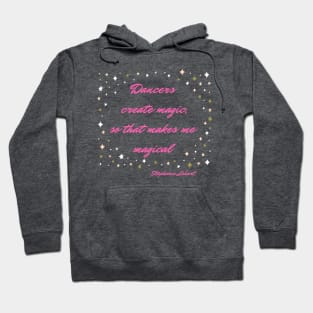 Dancers create magic Hoodie